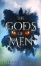 [The Gods of Men 01] • The Gods of Men